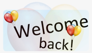 Welcome Back - Birthday Balloons