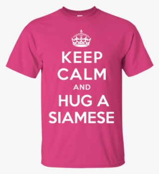 Keep Calm And Hug A Siamese T-shirt - Blue Is My Fav Color