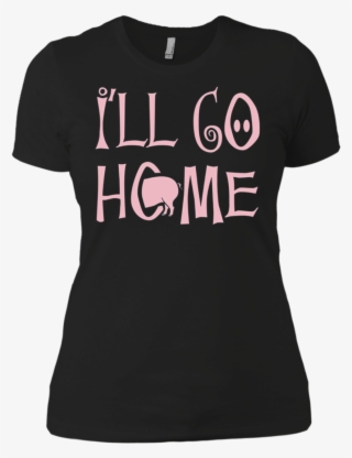 Shane Dawson I'll Go Home Funny T Shirt Ladies' Boyfriend - October Birthday Shirts