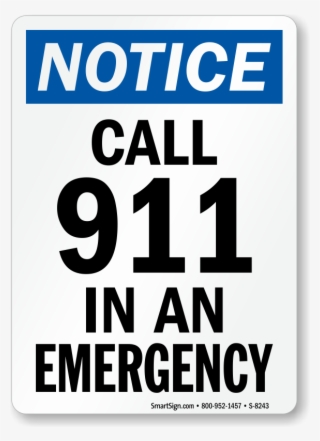 Notice Call 911 Emergency Sign - 3 Point Contact Safety Sign
