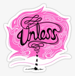 Unless - Calligraphy
