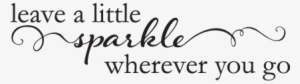 Belvedere Designs Llc Leave A Little Sparkle Wall Decal