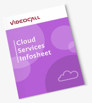 Download Cloud Services Infosheet - Videotelephony