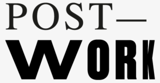Post Work “our Unhealthy Fixation On What Work And - Graphics