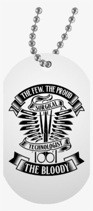 The Few The Proud The Bloody Surgical Technologist - My Son Quotes From Dad