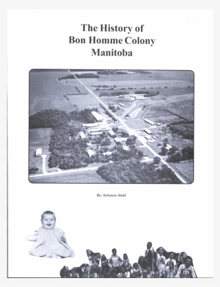 The History Of Bon Homme Comony, Manitoba - Hutterian Brethren Book Centre