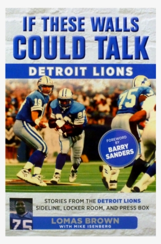 If These Walls Could Talk Detroit Lions Heart Of Michigan - If These Walls Could Talk: Detroit Lions