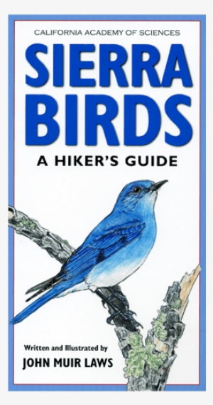 A Hiker's Guide - Sierra Birds: A Hiker's Guide