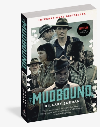 7 Books To Read Before The Academy Awards, From 'call - Mudbound (movie Tie-in) By Hillary Jordan
