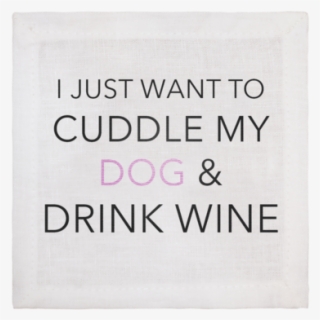 Boxed Set Of 4 Cocktail Napkins- Cuddle Dog Drink Wine - Label