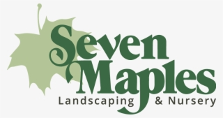 Seven Maples Landscaping - Seven Maples Landscaping & Nursery