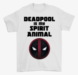 Deadpool Is My Spirit Animal Shirts T Shirt Gildan - Spider-man