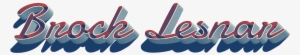 Brock Lesnar 3d Letter Png Name - Brock Lesnar Name Png