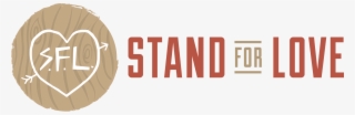 Stand For Love Logo - Stand For Love