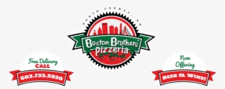 There's No Need To Go The North End Boston Brothers - Boston Brothers Pizzeria
