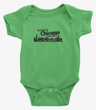 Babies Somebody In Chicago Loves Me - Infant Bodysuit