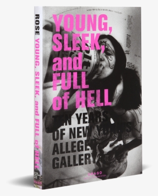 Young Sleek And Full Of Hell Aaron Rose Drago Cove - Young, Sleek And Full Of Hell By Aaron Rose