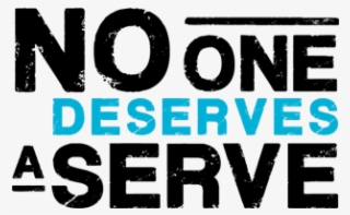 No One Deserves A Serve Slideshow Motot - Graphics