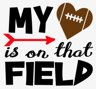 Football- My Heart Is On The Field - Scalable Vector Graphics