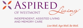 Join Us For Aspired Living Of Westmont's Grand Opening - Westmount