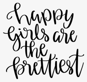 Happy Girls Are The Prettiest - Happy Girls Are The Prettiest Png