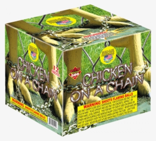 Chicken - Chicken On A Chain Fireworks