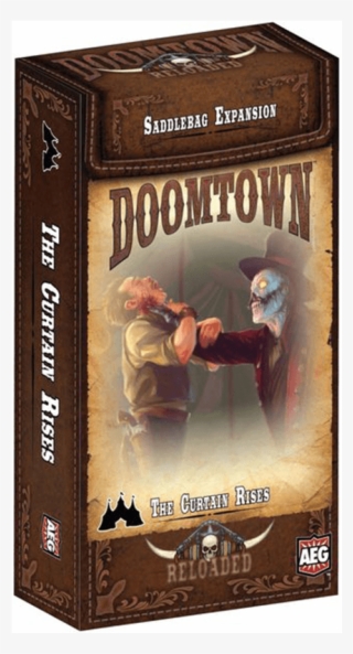 Reloaded The Curtain Rises - Aeg Doomtown: Reloaded Saddlebag #10: The Curtain Rises