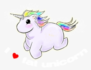 I Love Fat Unicorns - Unicorn Cartoon Transparent Background