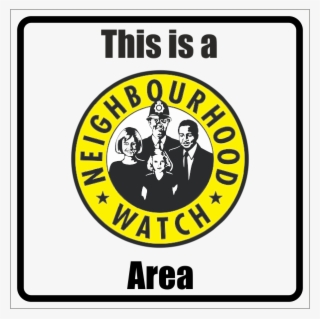 This Is A Neighbourhood Watch Area - Neighbourhood Watch Area