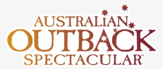 W Events Group / Who's In The Wow Crowd / Outback Spectacular - Australian Outback Spectacular Heartland