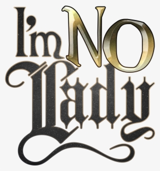 I'm No Lady Game Of Thrones Quote