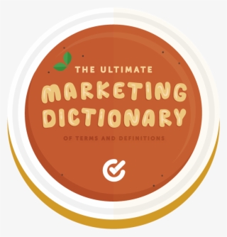 The Ultimate Marketing Dictionary Of Terms And Definitions - Marketing