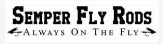 Semper Fi Fly Rods