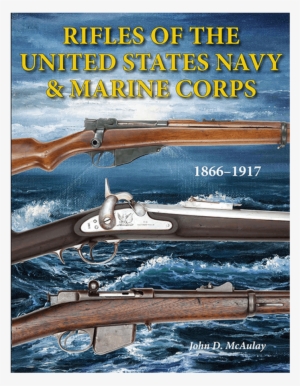 Rifles Of The Us Navy Mcaulay