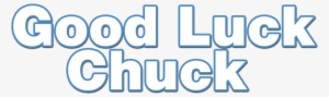 Good Luck Chuck Image - Good Luck Chuck Png
