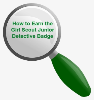 How To Earn The Junior Girl Scout Detective Badge-complete
