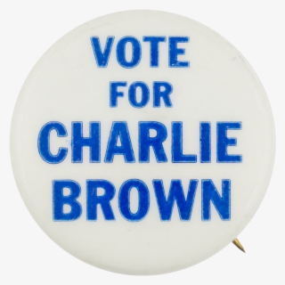 Vote For Charlie Brown Entertainment Button Museum