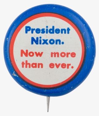 President Nixon Now More Than Ever