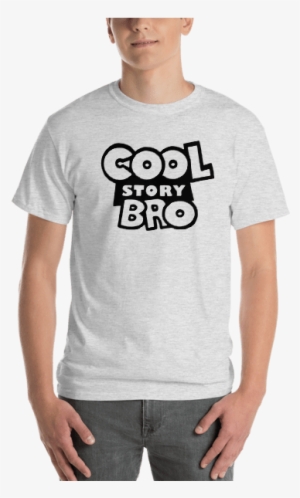 Cool Story Bro T-shirt - T-shirt