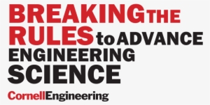 For Web - Cornell Engineering Breaking The Rules