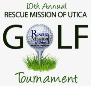 Rescue Mission Of Utica's 10th Annual Golf Tournament