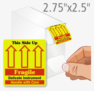 Delicate This Side Up Fragile Grab A Label Dispenser