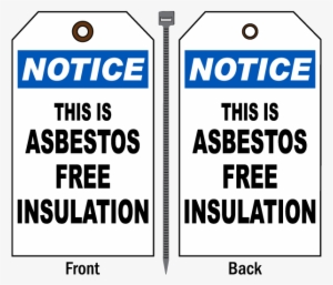 This Is Asbestos Free Insulation Tag - Compliance Assistance Notice Wash Hands Before Returning