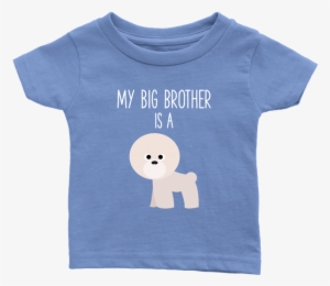 My Big Brother Is A Bichon Frise Baby T-shirt, Funny - Daughter Full Charged T-shirts And Onesie