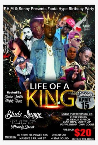 Foota Hype Birthday Party Life Of A King April 15,