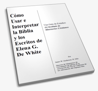 Cómo Usar E Interpretar La Biblia Y Los Escritos De