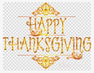 Happy Thanksgiving Png Clipart Thanksgiving Clip Art