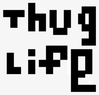 Thug Life