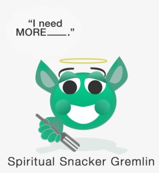 Spiritual Snacker Gremlin