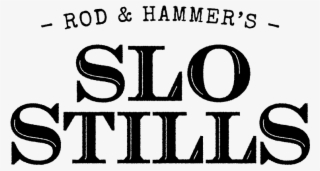 Rod & Hammer's Slo Stills